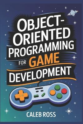 Book cover for Object-oriented Programming For game development