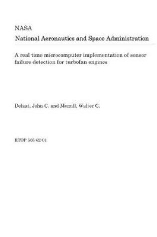 Cover of A Real Time Microcomputer Implementation of Sensor Failure Detection for Turbofan Engines