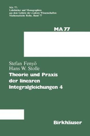 Cover of Theorie Und Praxis Der Linearen Integralgleichungen 4