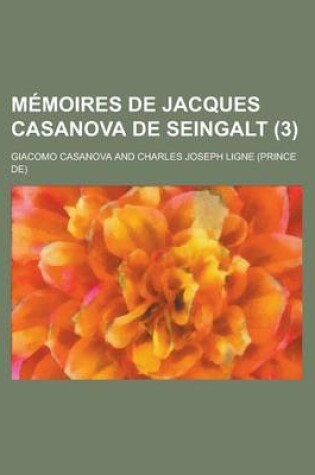 Cover of Memoires de Jacques Casanova de Seingalt (3)
