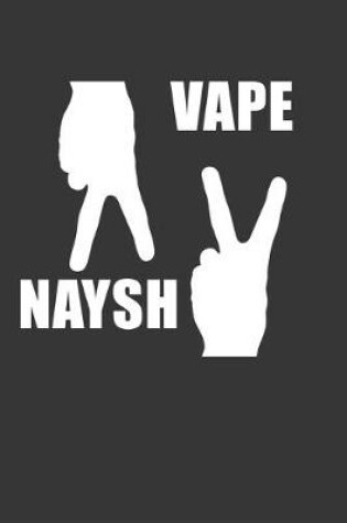 Cover of Vape Naysh Notebook