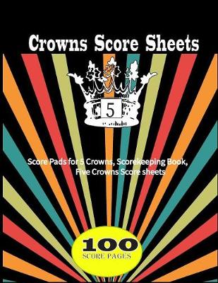 Book cover for 5 Crowns Score Sheet