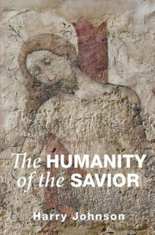 Cover of The Humanity of the Savior