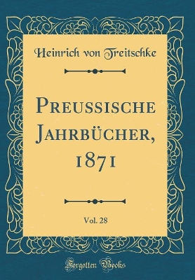 Book cover for Preußische Jahrbücher, 1871, Vol. 28 (Classic Reprint)