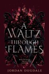 Book cover for A Waltz Through Flames