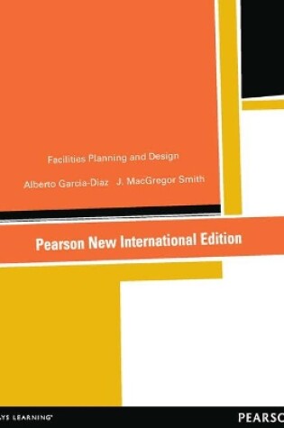 Cover of Facilities Planning and Design: Pearson New International Edition