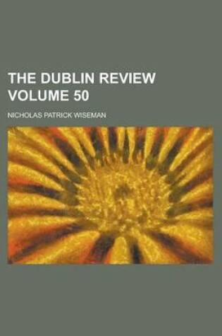 Cover of The Dublin Review Volume 50