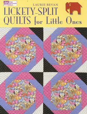 Cover of Lickety-Split Quilts for Little Ones