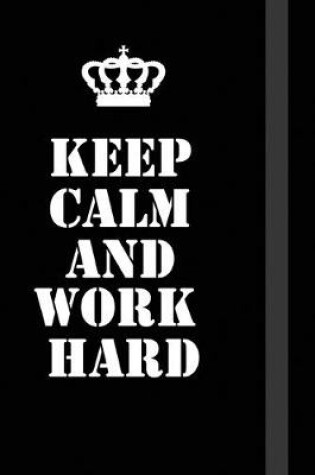 Cover of Keep Calm And work hard