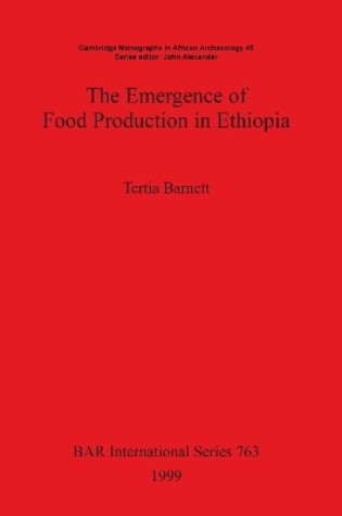 Cover of The Emergence of Food Production in Ethiopia