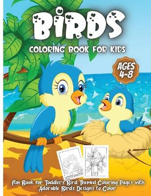 Book cover for Birds Coloring Book For Kids Ages 4-8