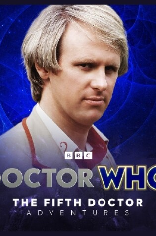 Cover of Doctor Who: The Fifth Doctor Adventures