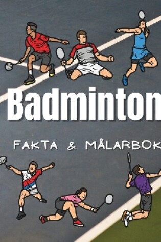 Cover of Badminton Fakta & Målarbok