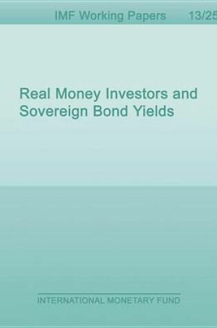 Cover of Real Money Investors and Sovereign Bond Yields