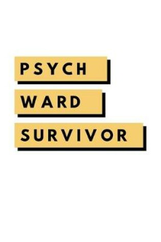 Cover of Psych Ward Survivor