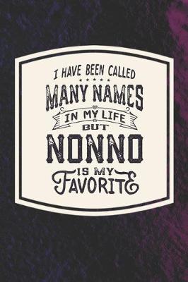 Book cover for I Have Been Called Many s In My Life But Nonno Is My Favorite