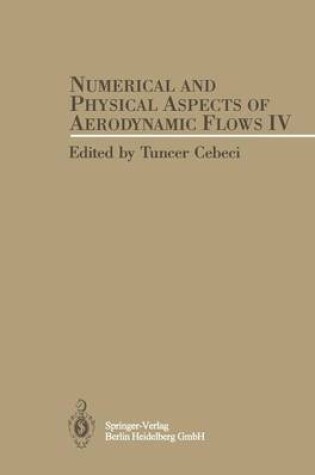 Cover of Numerical and Physical Aspects of Aerodynamic Flows IV