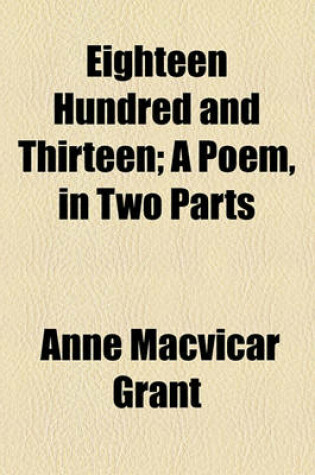 Cover of Eighteen Hundred and Thirteen; A Poem, in Two Parts