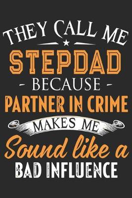 Book cover for They call me stepdad because partner in crime makes me sound like a bad influence