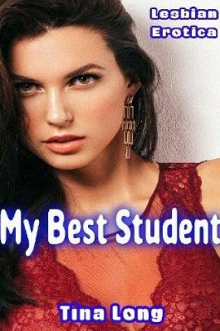 Cover of Lesbian Erotica: My Best Student