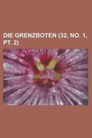 Cover of Die Grenzboten (32, No. 1, PT. 2)