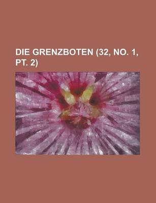 Book cover for Die Grenzboten (32, No. 1, PT. 2)