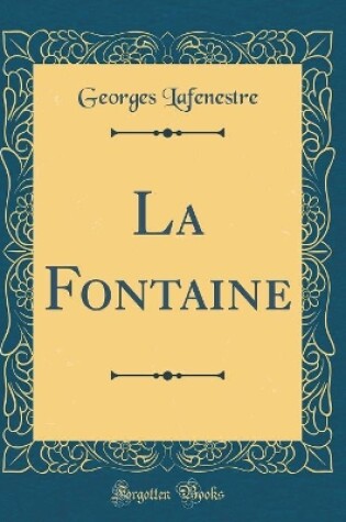 Cover of La Fontaine (Classic Reprint)