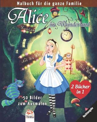 Book cover for Alice im Wunderland - 50 Bilder zum Ausmalen - Nachtausgabe - 2 Bucher in 1