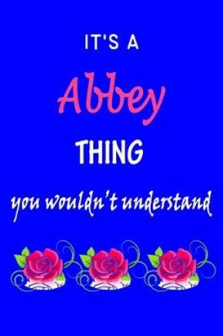 Cover of It's A Abbey Thing You Wouldn't Understand