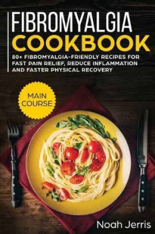 Cover of Fibromyalgia Cookbook