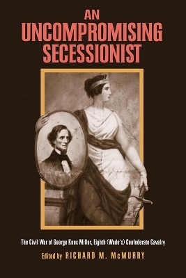 Book cover for An Uncompromising Secessionist