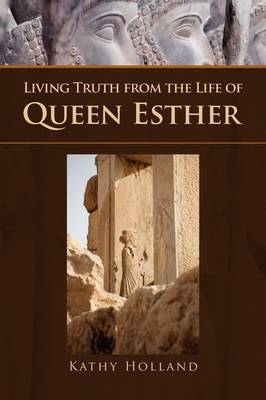 Book cover for Living Truth from the Life of Queen Esther