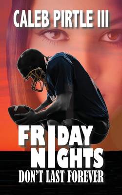 Book cover for Friday Nights Don't Last Forever
