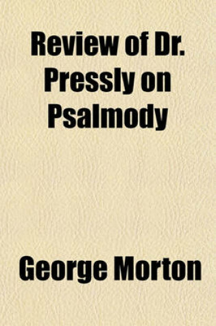 Cover of Review of Dr. Pressly on Psalmody