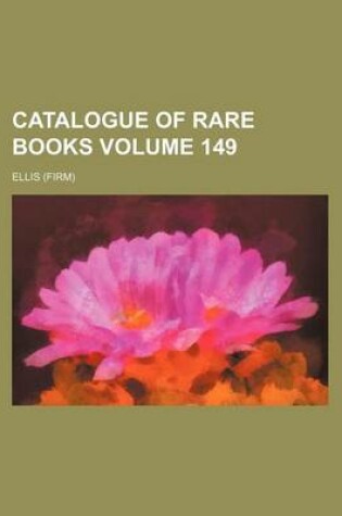 Cover of Catalogue of Rare Books Volume 149