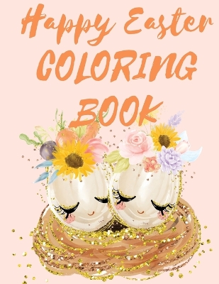 Book cover for Happy Easter Coloring Book.Stunning Mandala Eggs Coloring Book for Teens and Adults, Have Fun While Celebrating Easter with Easter Eggs.