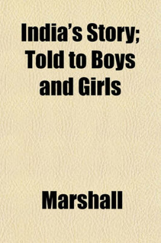 Cover of India's Story; Told to Boys and Girls