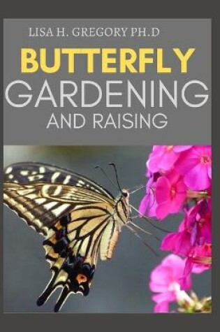 Cover of Butterfly Gardening and Raising