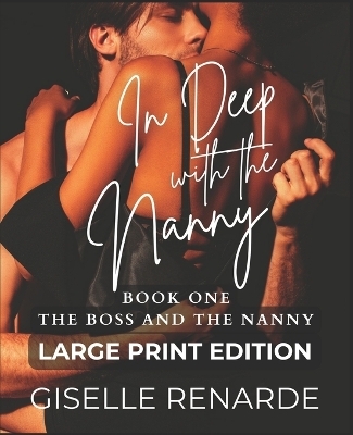 Book cover for In Deep with the Nanny Large Print Edition