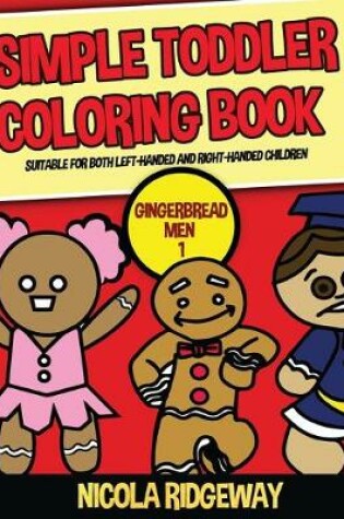 Cover of Simple Toddler Coloring Book (Gingerbread men 1)