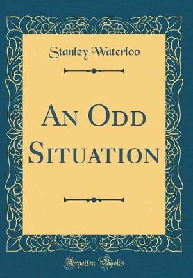 Book cover for An Odd Situation (Classic Reprint)