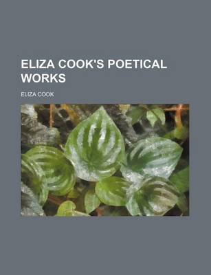 Book cover for Eliza Cook's Poetical Works
