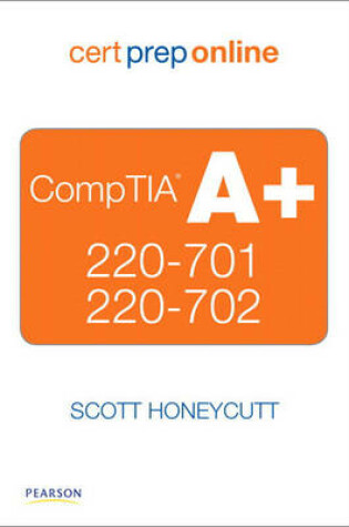 Cover of CompTIA A+ 220-701 and 220-702 Cert Prep Online, Retail Package Version