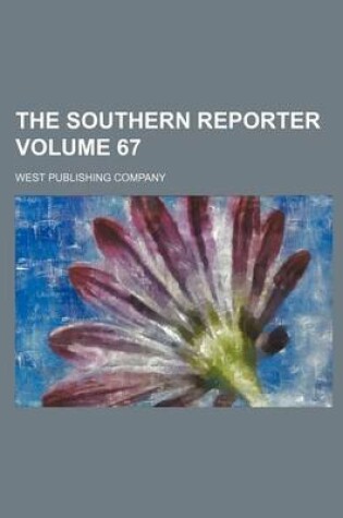 Cover of The Southern Reporter Volume 67