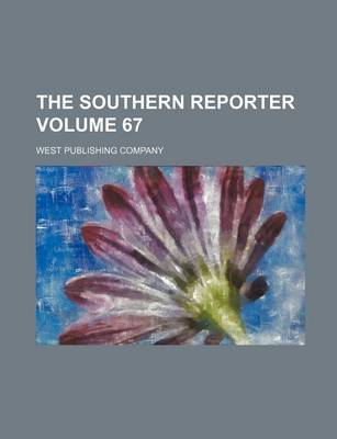 Book cover for The Southern Reporter Volume 67