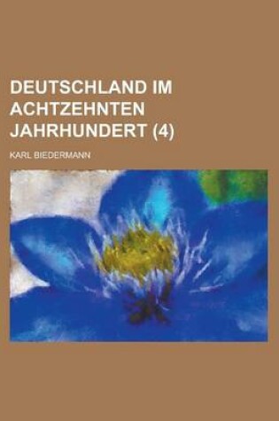 Cover of Deutschland Im Achtzehnten Jahrhundert (4)