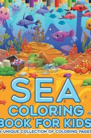 Cover of Sea Coloring Book For Kids!