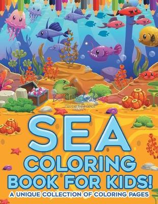 Book cover for Sea Coloring Book For Kids!