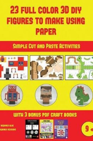 Cover of Simple Cut and Paste Activities (23 Full Color 3D Figures to Make Using Paper)