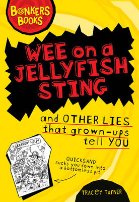 Book cover for Wee on a Jellyfish Sting and Other Lies...